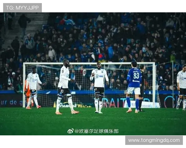 斯特拉斯堡俱乐部新赛季全面备战球队阵容调整引发球迷热议